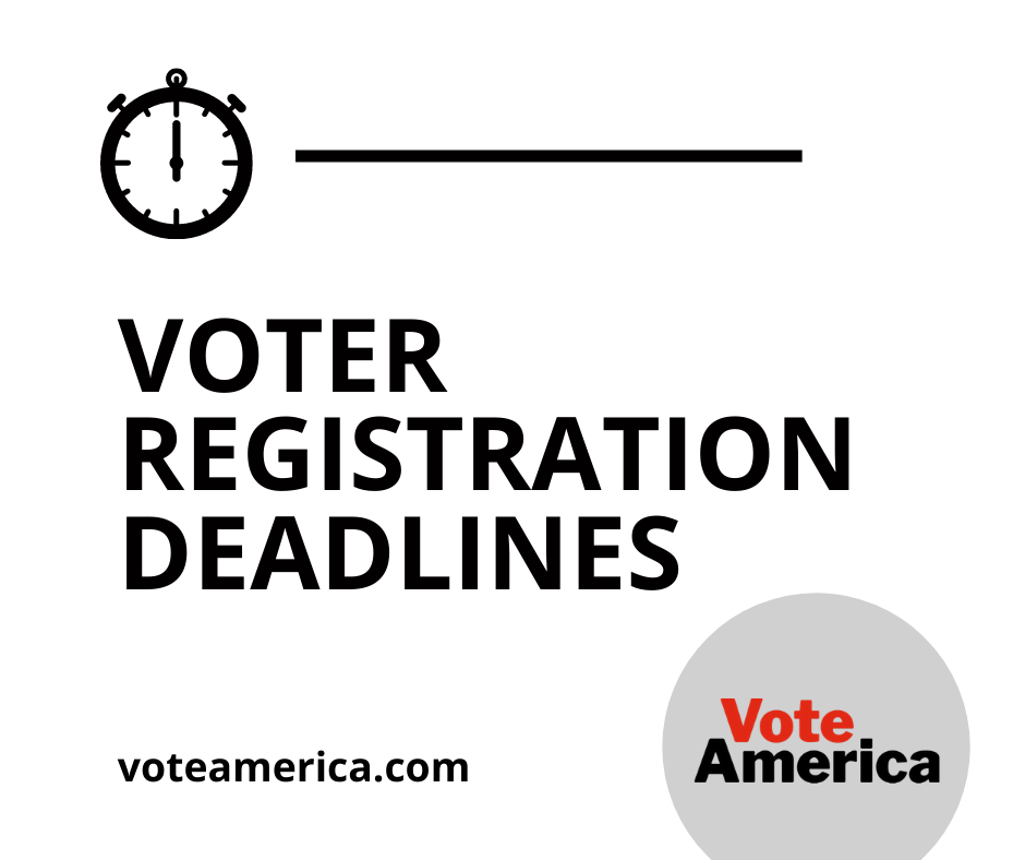 Voter Registration Deadlines VoteAmerica